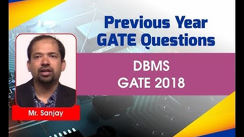 GATE 2018 DBMS Solutions I Computer Science and Information Technology