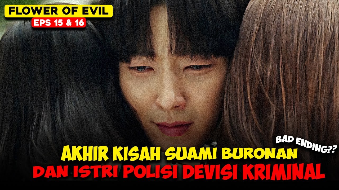 AKHIR KISAH DARI SUAMI BURONAN POLISI DAN SI ISTRI ADALAH SEORANG POLISI‼️Flower Of Evil - Part 8