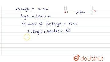 The length of a rectangle is 8 cm more than\nthe breadth. If the perimeter of the rectangle is 8...
