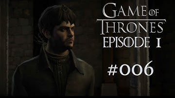 ► Let’s Play GAME OF THRONES  ► EPISODE 1 ►#006 Ein Monster zu Gast [HD+] [FACECAM]