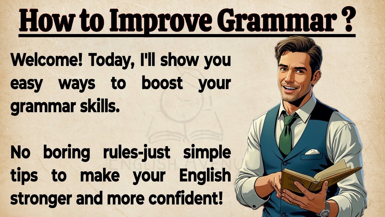 Outline Video How to Improve Grammar? || Simple Tips for Better English || Graded Reader || Improve Your English✅