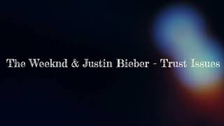 The Weeknd \& Justin Bieber -Trust Issues | Mashup Remix TikTok version