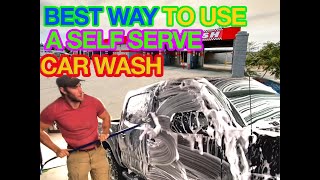 Best Way to Use a Self Serve Car Wash! (From an Owner)