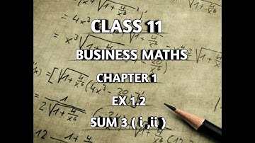 TN || 11th BUSINESS MATHS || CHAPTER 1 || MATRICES &DETERMINANTS || EX 1.2 || SUM 3 (i,ii) ||