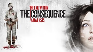 The Evil Within Analysis DLC The Consequence