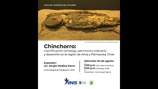 Conferencia Chinchorro momificación compleja, patrimonio milenario
