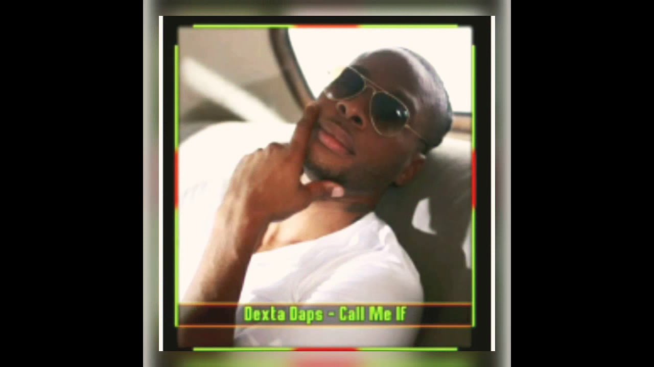 Dexta daps - Call me if  2020 Raw