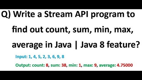 Write a Stream API program to find out count, sum, min, max and average in Java | Java 8 feature