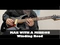 MAN WITH A MISSION - Winding Road guitar cover
