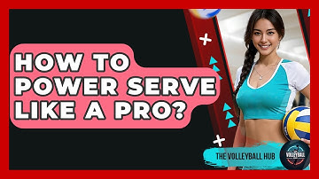 How To Power Serve Like A Pro? - The Volleyball Hub
