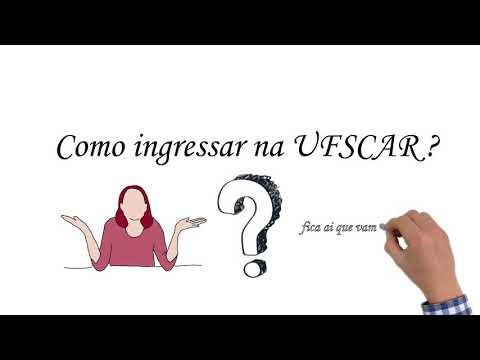 COMO INGRESSAR NA UFSCAR? APRESENTAÇÃO DAS FORMAS DE INGRESSO E PERMANÊNCIA NA UFSCar