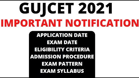 GUJCET 2021-Application Date, Exam Date, Eligibility, Cut Off |Top 10 Engineering College in Gujarat