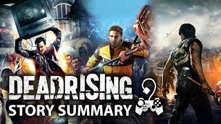 Dead Rising - What You Need to Know! (Story Summary) (1-3)