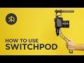 Comment utiliser un switchpod
