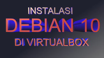 Instalasi Debian 10 di VirtualBox Bersama XII TKJ2 Group A