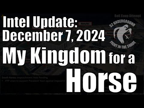 Intel Update - Dec. 7 - My Kingdom for a Horse