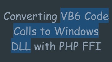 Converting VB6 Code Calls to Windows DLL with PHP FFI