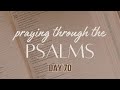 PSALMS 70 | Praying through the Psalms | How to Pray the Scriptures