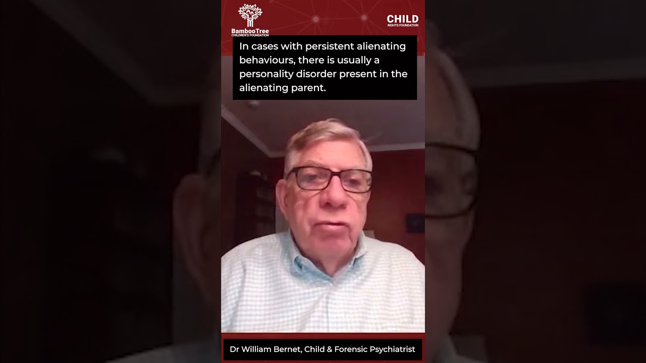 Personality disorder present in the alienating parent- Dr William Bernet 