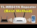 TP-Link TL-WR841N Repeater Setup (Best-Method) | كـ ربيتر WR841N أفضل طريقة لإعداد راوتر