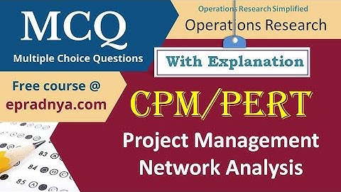 Project Management MCQ | PERT | CPM | Operations Research MCQ | Network Analysis MCQ
