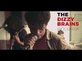 Capture de la vidéo The Dizzy Brains - Man Of Situation (Official Video)