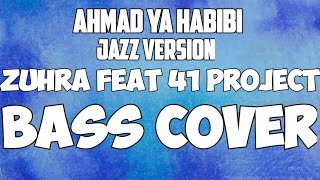 AHMAD YA HABIBI BASS COVER CUT ZUHRA ft. 41PROJECT | HEADPHONE USER | BASS COVER