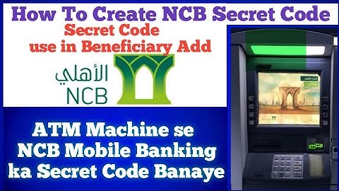 How to Create Secret Code of NCB Bank | NCB Bank ka secret code Kaise banaye | 2020 | in Hindi |