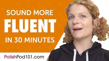 30 Minutes of Polish Conversation Practice to Sound More Fluent