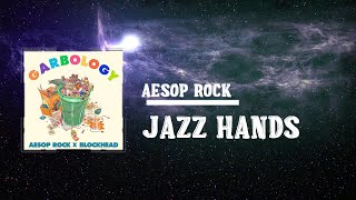 Aesop Rock - Jazz Hands (Lyrics)