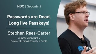 Passwords are Dead, Long live Passkeys! - Stephen Rees-Carter - NDC Security 2024