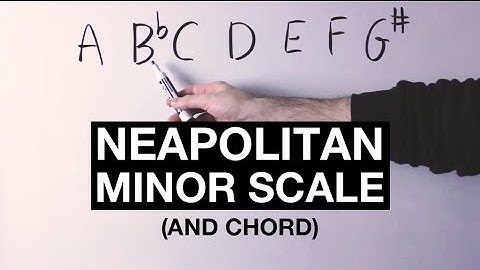 The NEAPOLITAN Minor Scale And The Neapolitan Chord