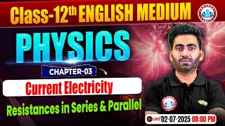 Current Electricity | Resistances in Series &amp; Parallel | Class 12 Physics | UP Board English Medium