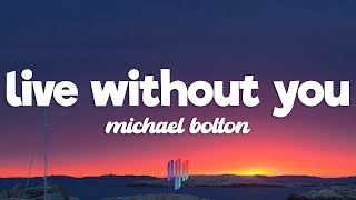 Michael Bolton - How Am I Supposed To Live Without You (Lyrics)