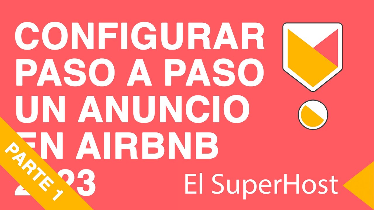 CONFIGURAR PASO A PASO UN ANUNCIO EN AIRBNB 2023. PARTE I - YouTube