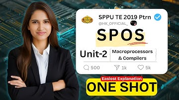 SPOS Unit 2 Complete ONE SHOT 🔥| Macro processors & Compilers | SPPU TE Comp | Easiest Explanation