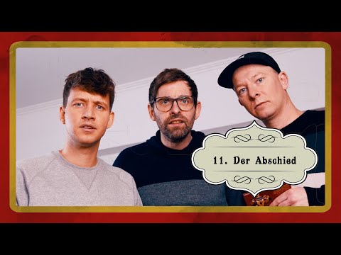 Deine Freunde - 11. Der Abschied