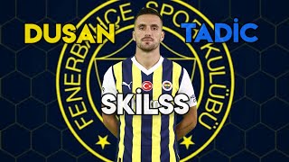 Dusan Tadic • Tadic On Fire • Skilss Resimi