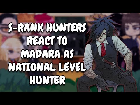 Korean Japanese S Rank Hunters React To Madara As National Level Hunter Gacha React