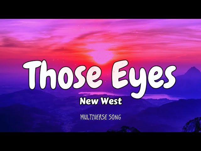 New West - Those Eyes (Mix Lyrics) Seafret, d4vd class=