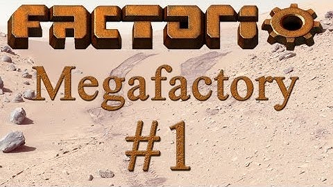 Factorio Megafactory - 1