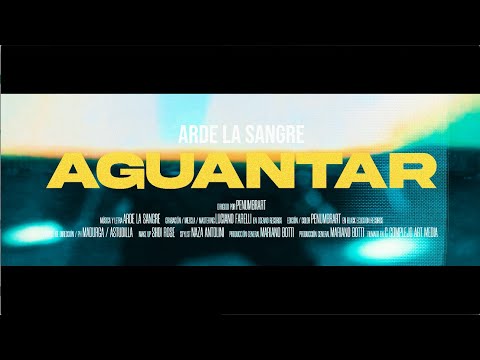 Arde la Sangre | AGUANTAR