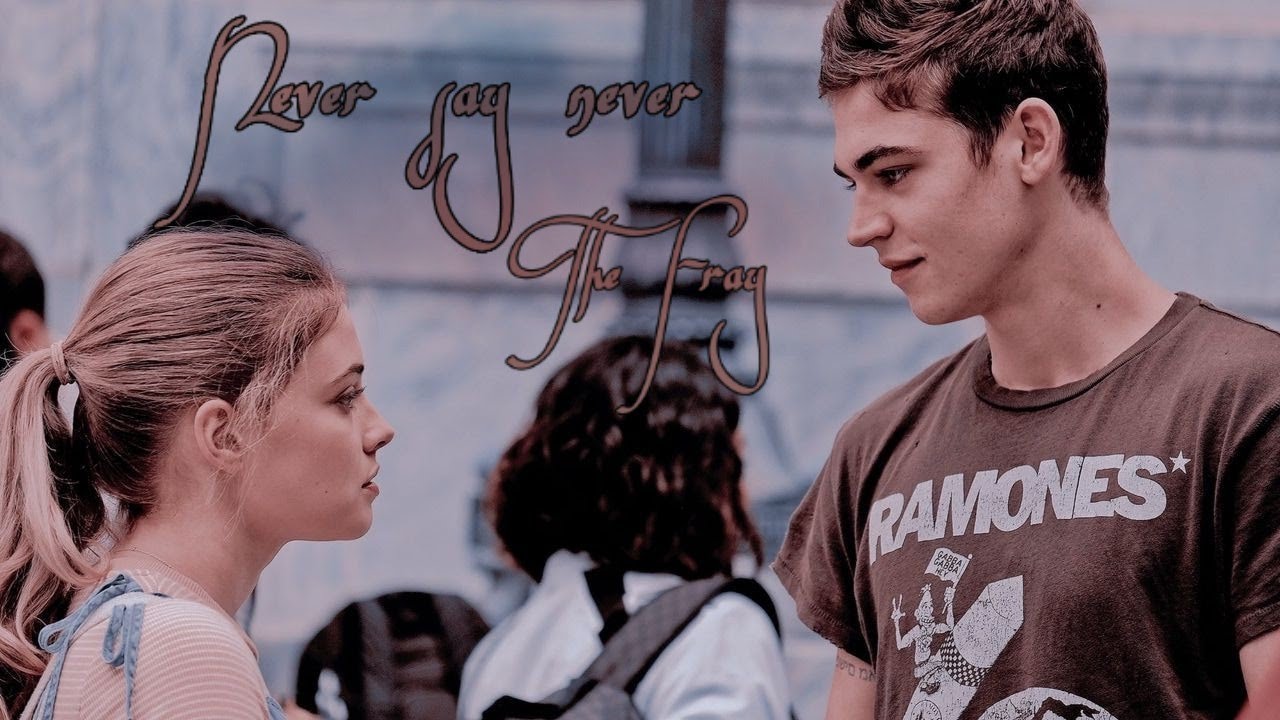 Hardin & Tessa - Never Say Never(The Fray)