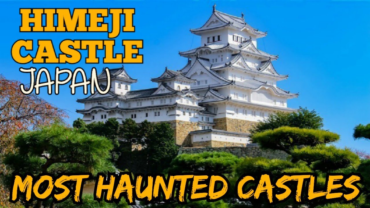 HIMEJI CASTLE/JapanHaunted Castle YouTube