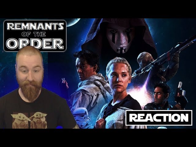 Remnants Of The Order (2018) - Fan Film Reaction! -