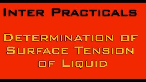 physics practical determination of surface tension of liquid experiment video