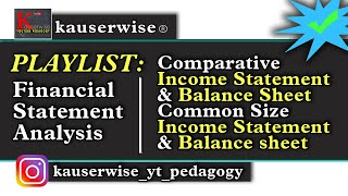 Playlist | Financial statement analysis | Comparative & Common size Income statement & Balance Sheet