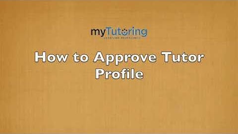 How to Approve a Tutor Profile in Online Tutoring Website - myTutoring