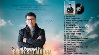 Jeffry S. Tjandra  Full Album 2021 - Lagu Rohani Enak didengar saat kerja