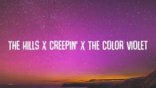 The Hills x The Color Violet x Creepin (TikTok Remix) (Lyrics)